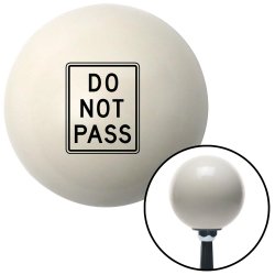 DO NOT PASS Shift Knobs - Part Number: 10023964